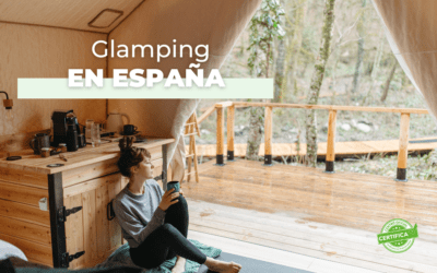 Glamping en España. Te descubrimos los mejores lugares donde hacerlo